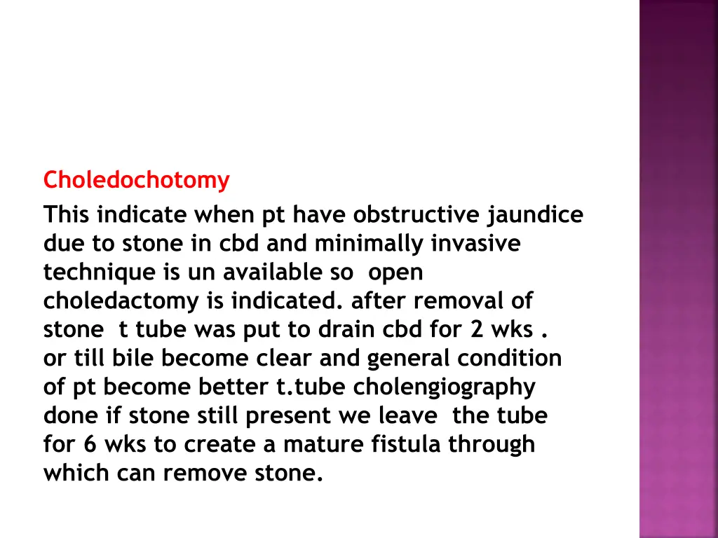 choledochotomy this indicate when pt have