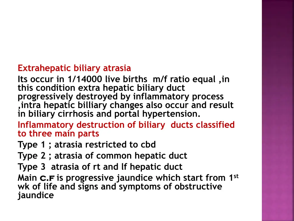 extrahepatic biliary atrasia its occur in 1 14000