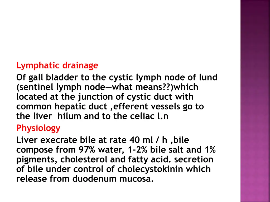 lymphatic drainage of gall bladder to the cystic