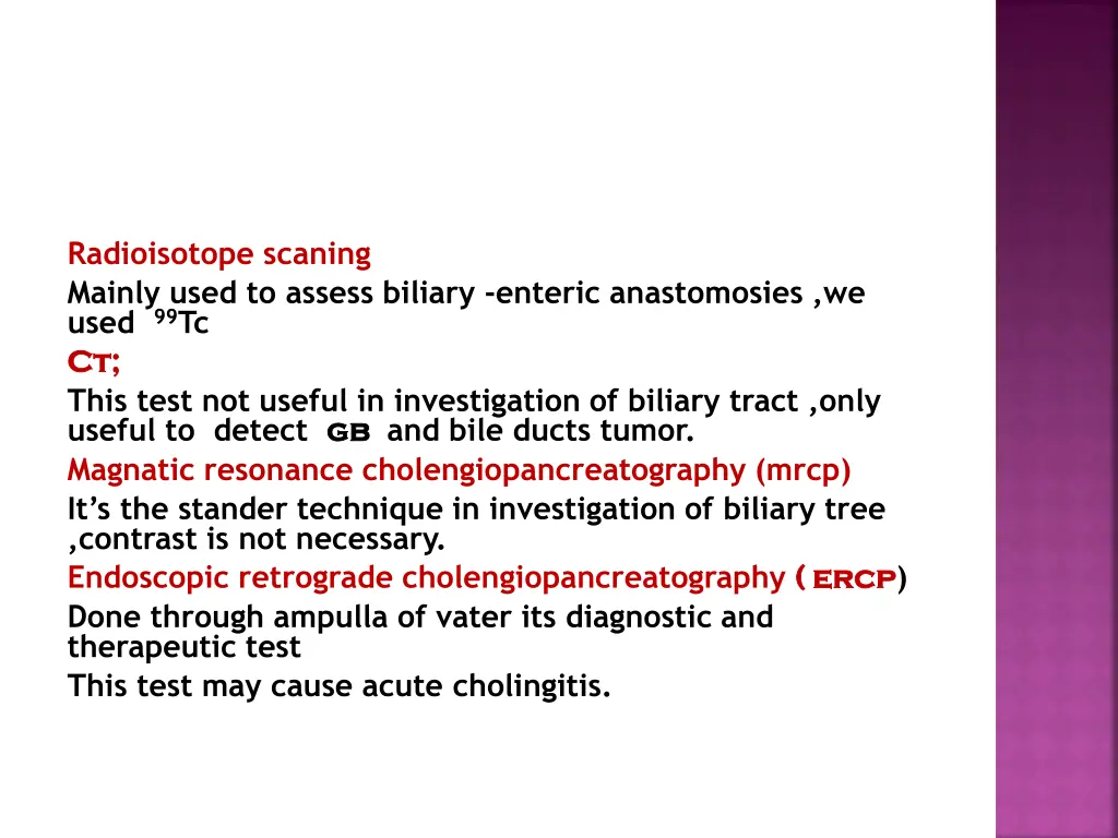 radioisotope scaning mainly used to assess