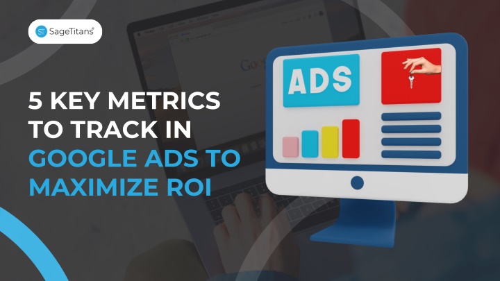 5 key metrics to track in google ads to maximize