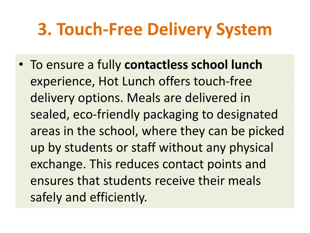 3 touch free delivery system