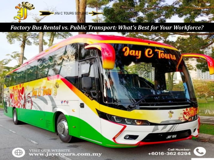 factory bus rental vs public transport what