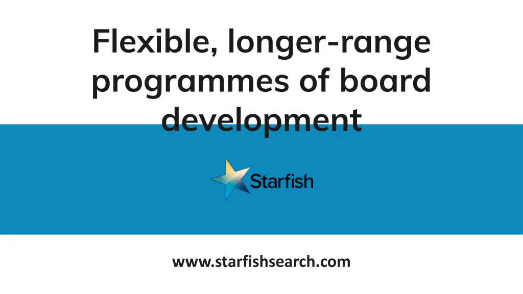 flexible longer range programmes of board