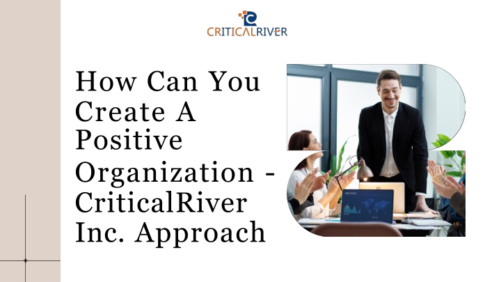 how can you create a positive organization