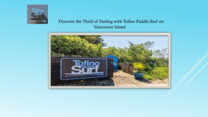 discover the thrill of surfing with tofino paddle