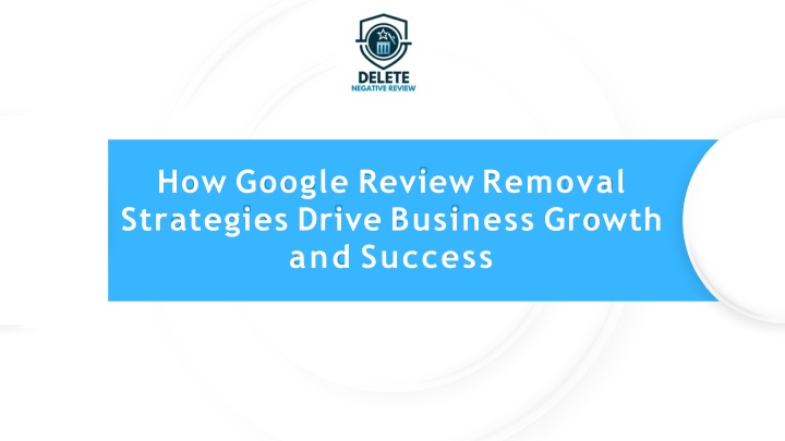 how google review removal strategies drive