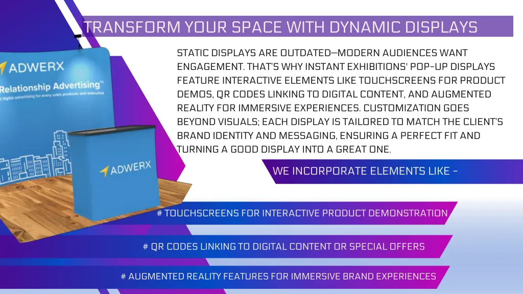 transform your space with dynamic displays