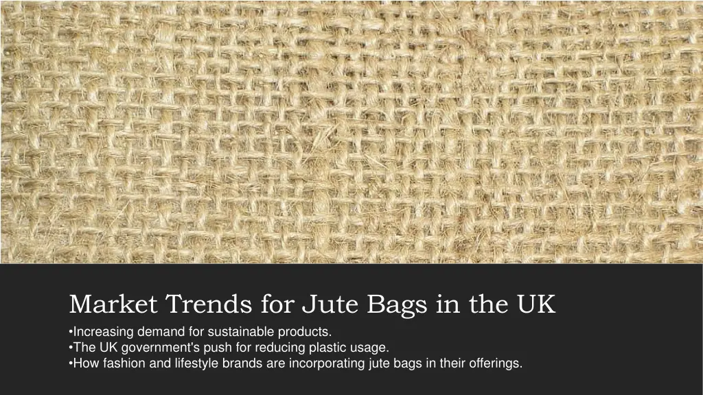 market trends for jute bags in the uk increasing