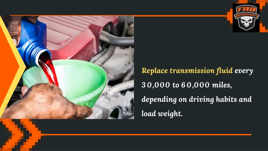 replace transmission fluid every