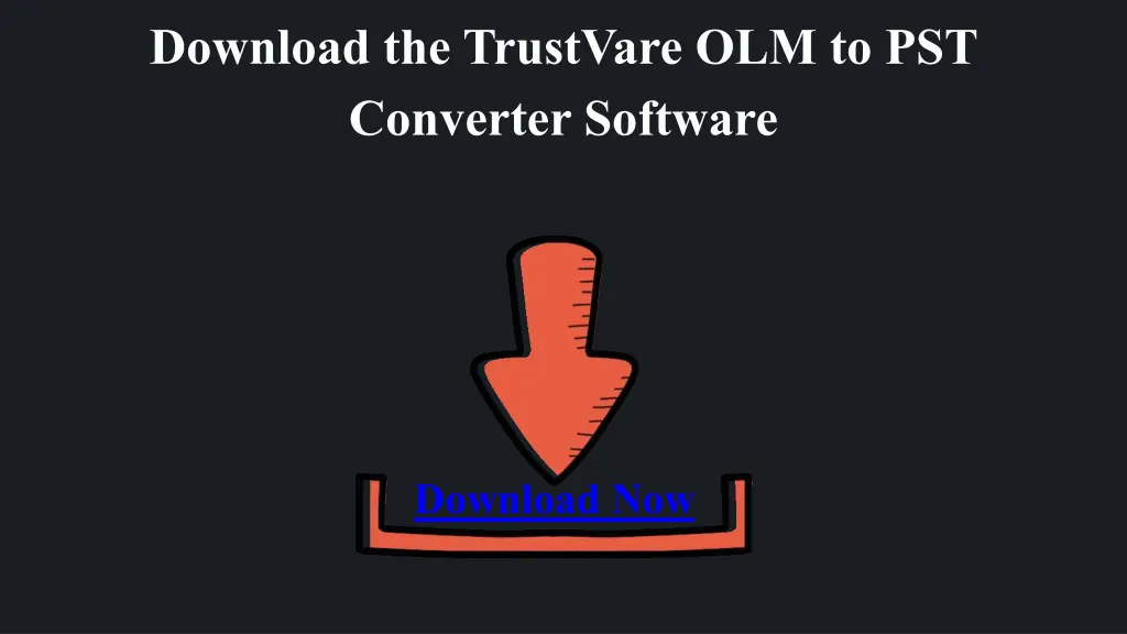 download the trustvare olm to pst converter