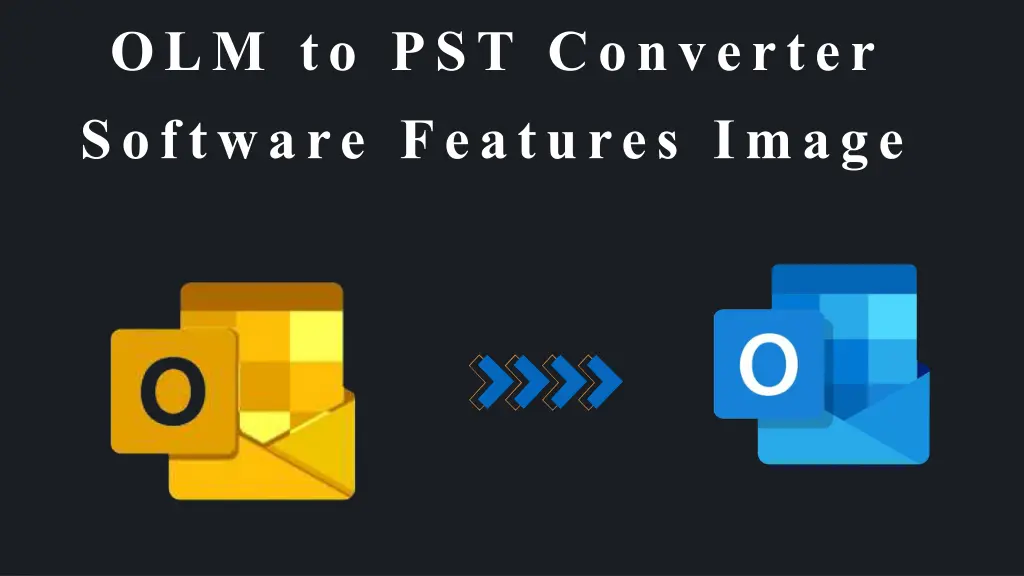 olm to pst converter software features image