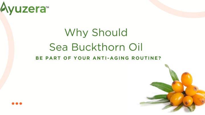 why should sea buckthorn oil