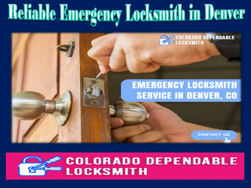 reliable emergency locksmith in denver reliable 2