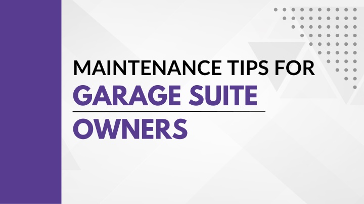 maintenance tips for garage suite owners