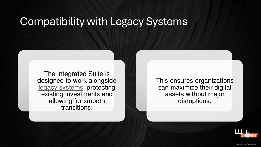 compatibility with legacy systems