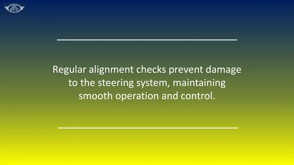 regular alignment checks prevent damage