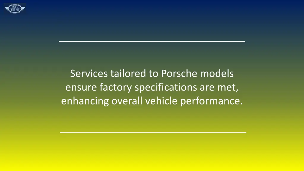 services tailored to porsche models ensure