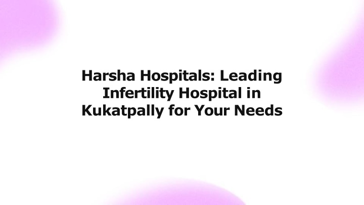 harsha hospitals leading infertility hospital