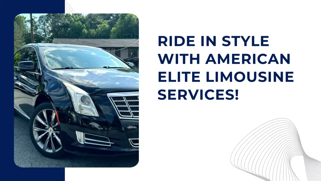 ride in style with american elite limousine