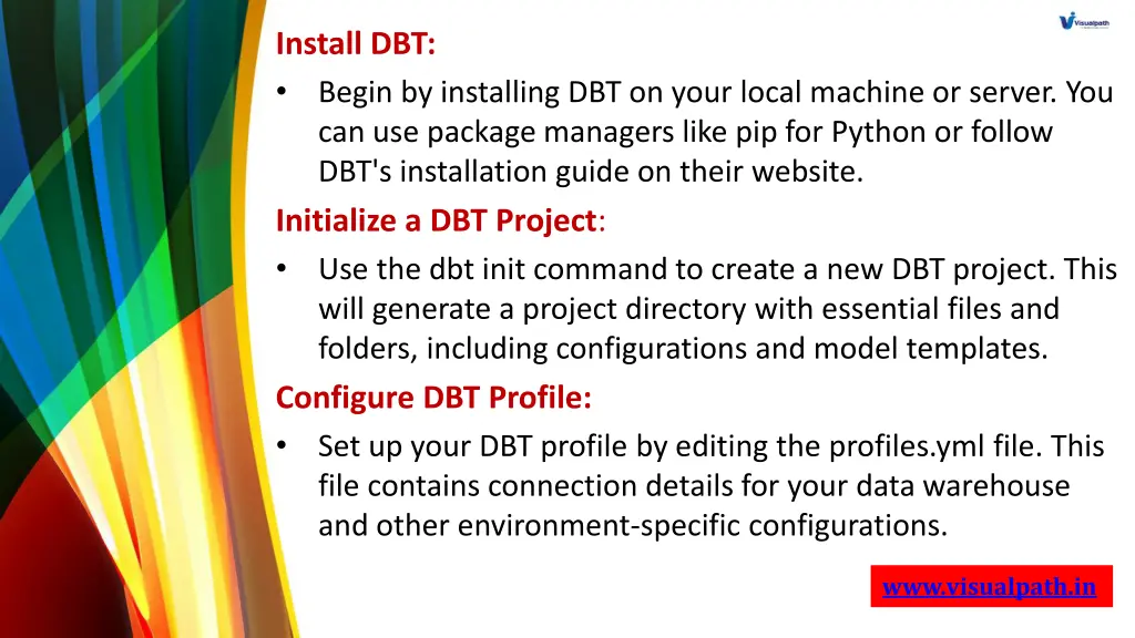 install dbt begin by installing dbt on your local