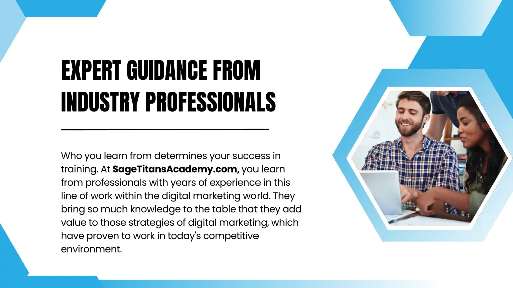 expert guidance from industry professionals