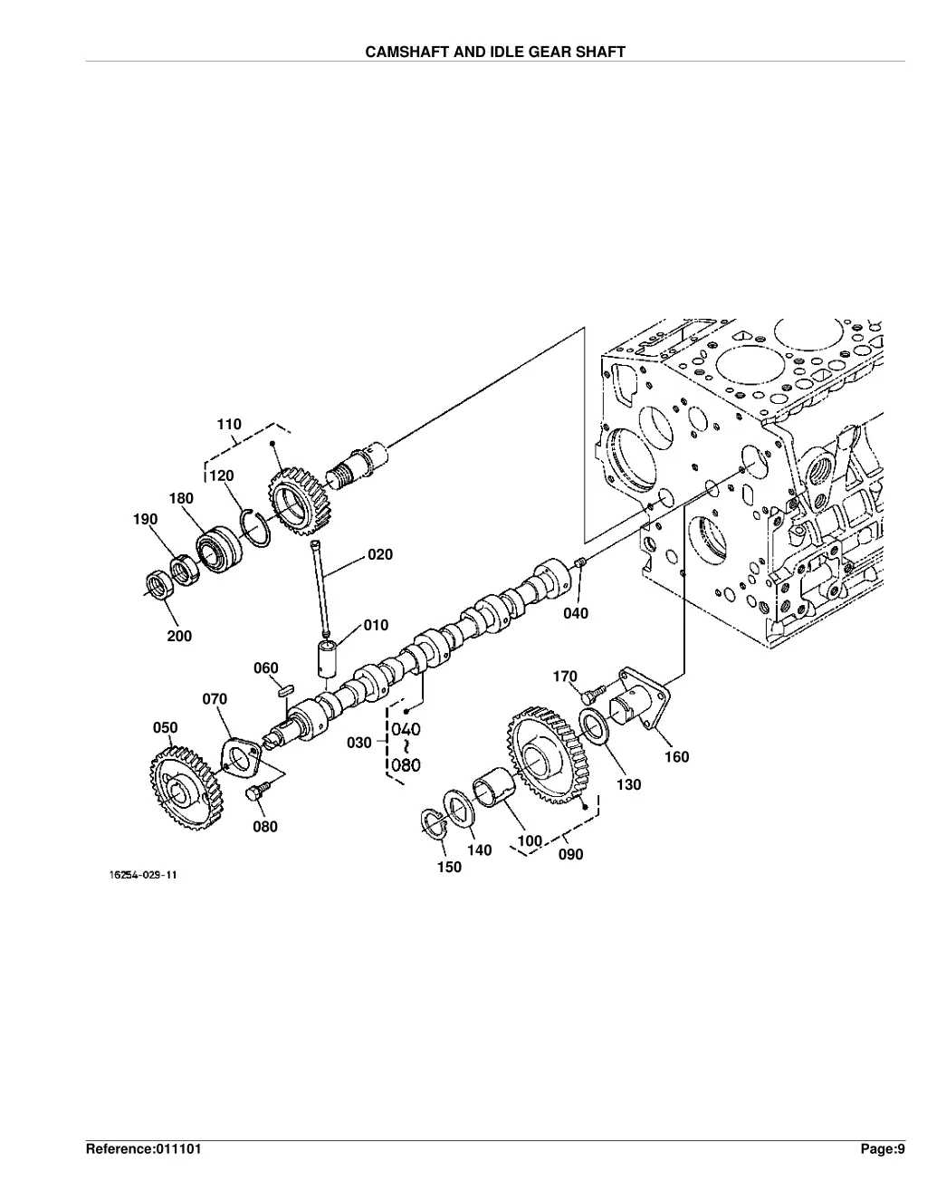 camshaft and idle gear shaft