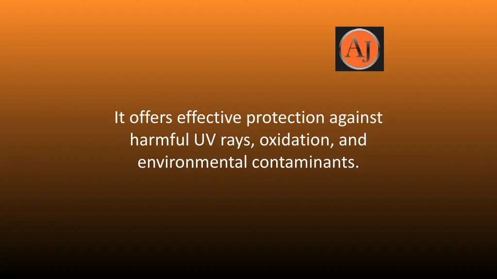 it offers effective protection against harmful