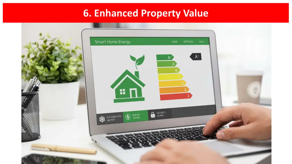 6 enhanced property value