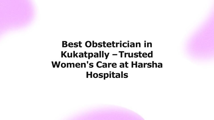 best obstetrician in kukatpally trusted women