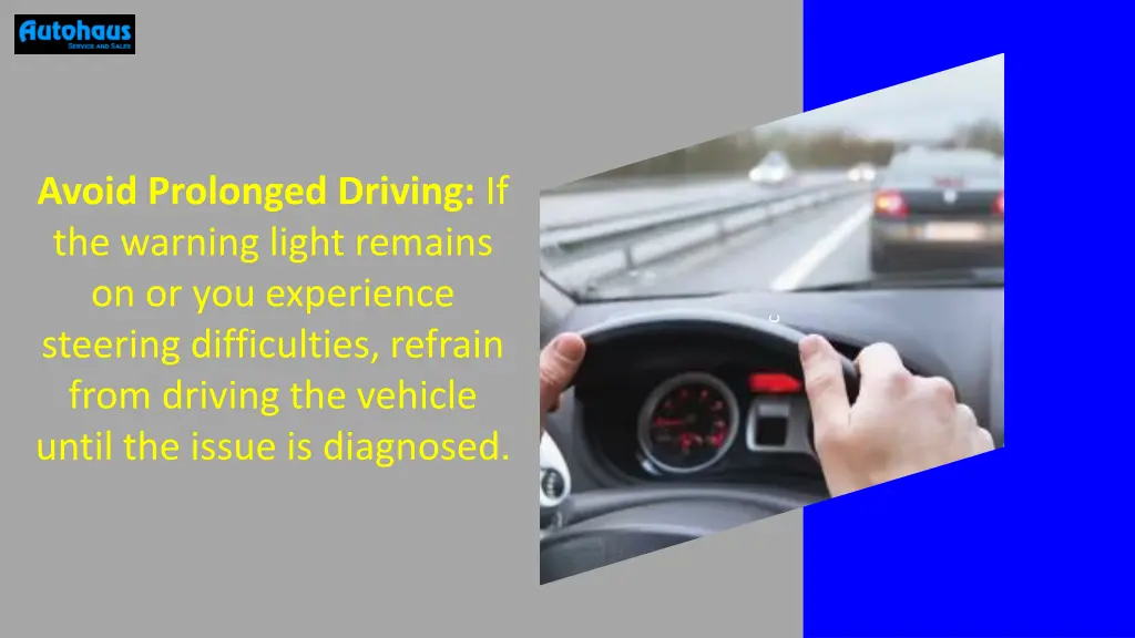 avoid prolonged driving if the warning light