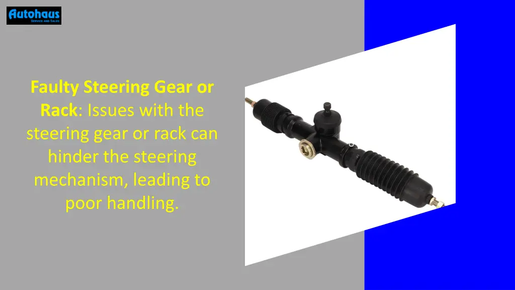 faulty steering gear or rack issues with