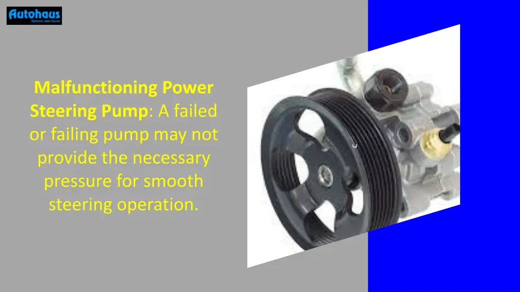 malfunctioning power steering pump a failed