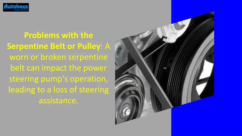 problems with the serpentine belt or pulley