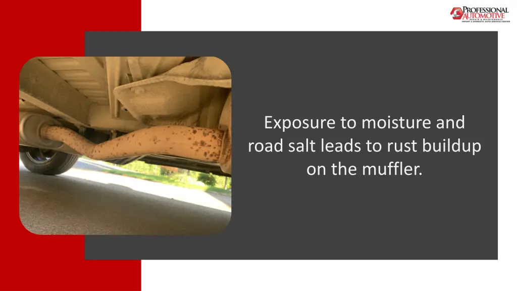 exposure to moisture and road salt leads to rust