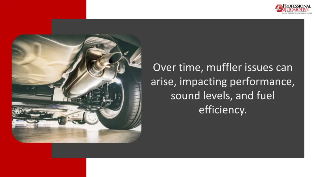 over time muffler issues can arise impacting