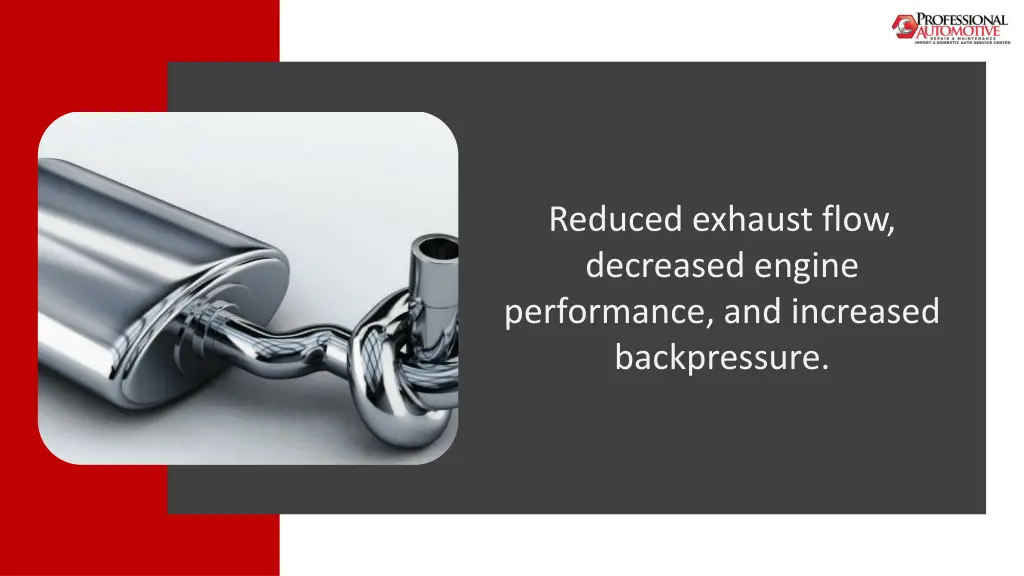 reduced exhaust flow decreased engine performance