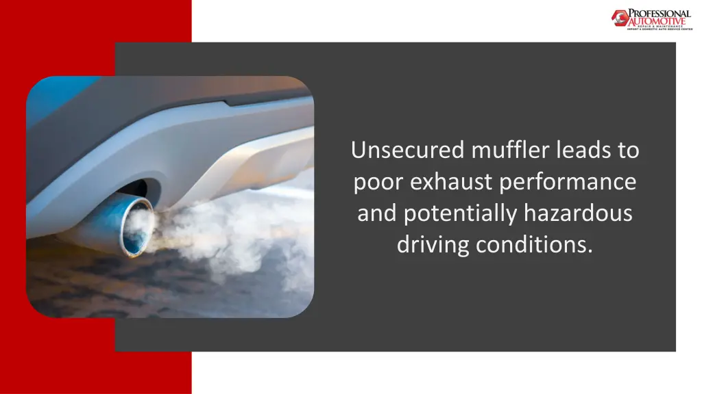 unsecured muffler leads to poor exhaust