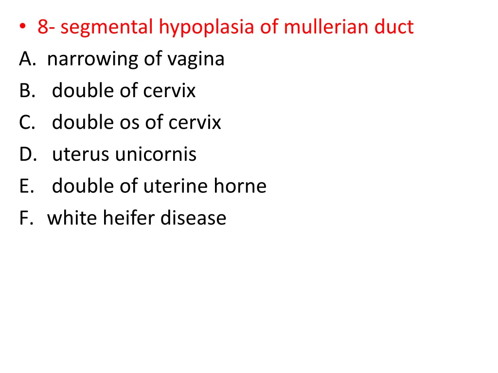 8 segmental hypoplasia of mullerian duct