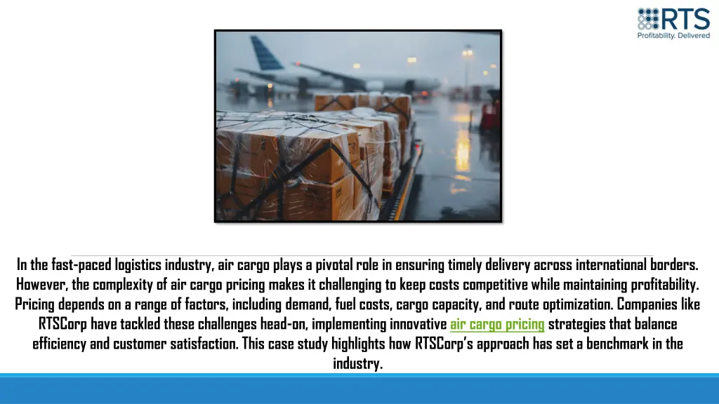 in the fast paced logistics industry air cargo