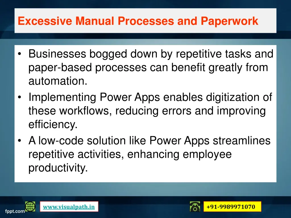 excessive manual processes and paperwork