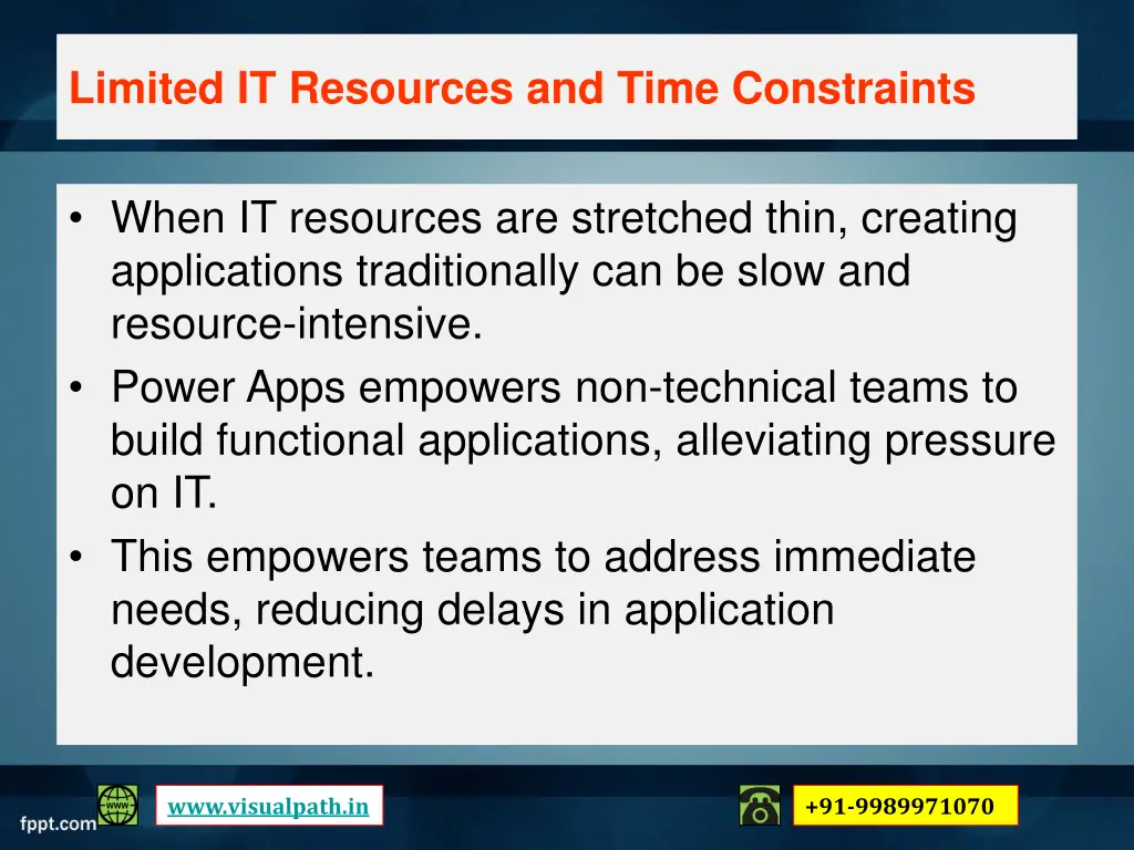 limited it resources and time constraints