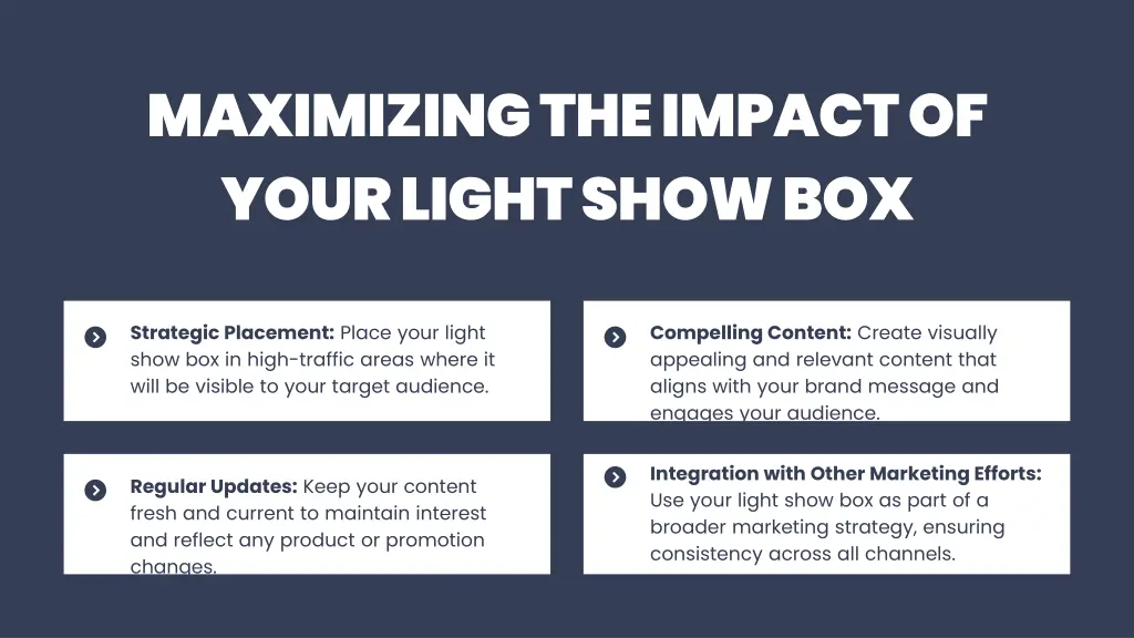 maximizing the impact of your light show box