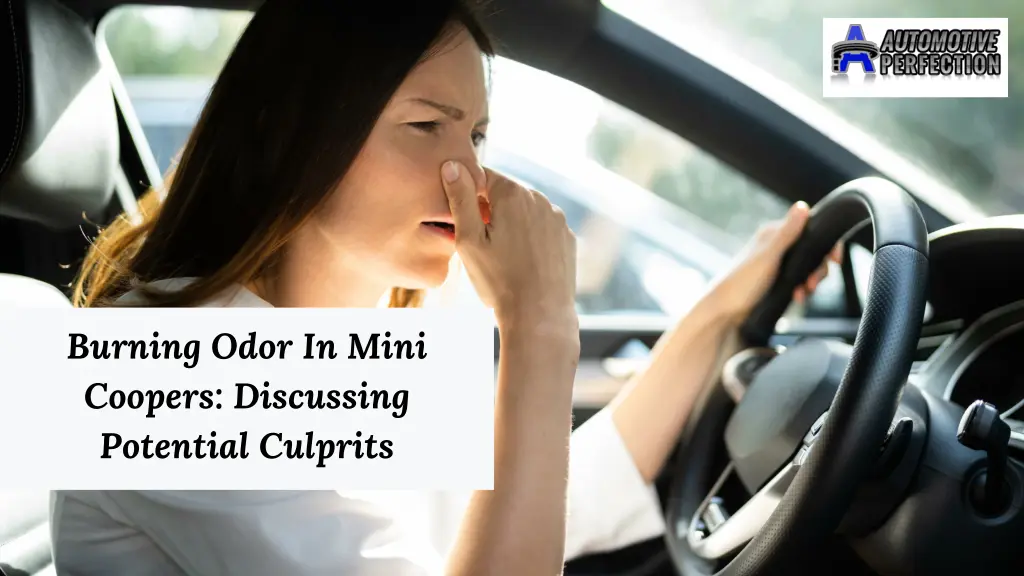 burning odor in mini coopers discussing potential