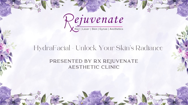 hydrafacial unlock your skin s radiance