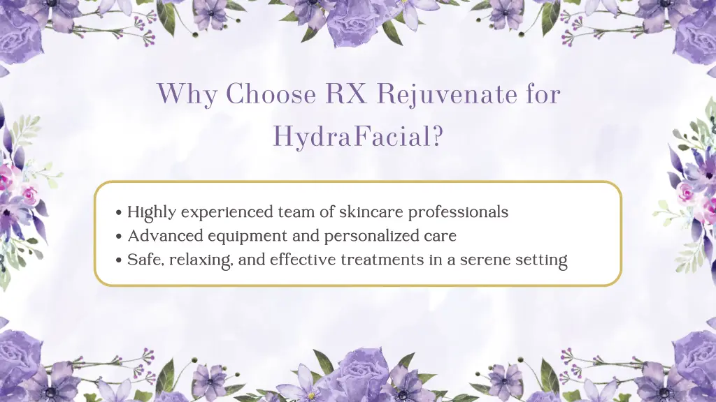 why choose rx rejuvenate for hydrafacial