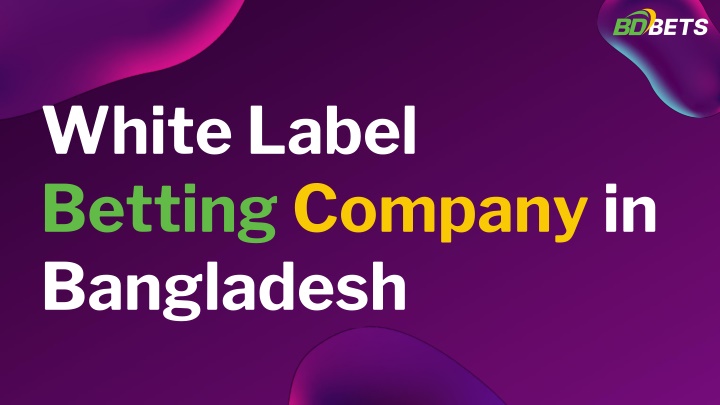 white label betting company in bangladesh