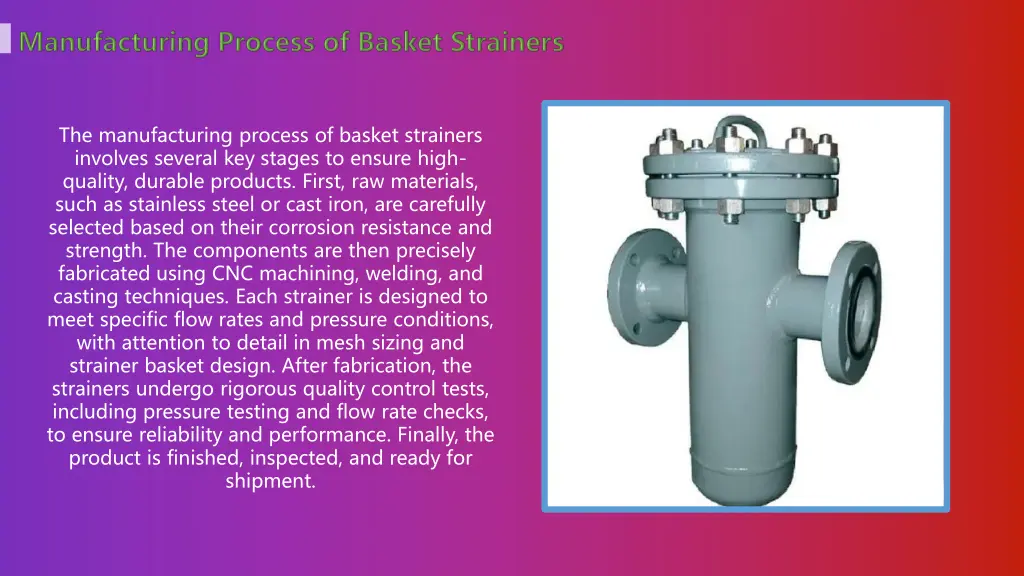 the manufacturing process of basket strainers