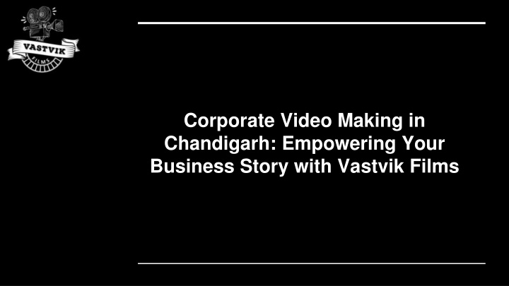 corporate video making in chandigarh empowering