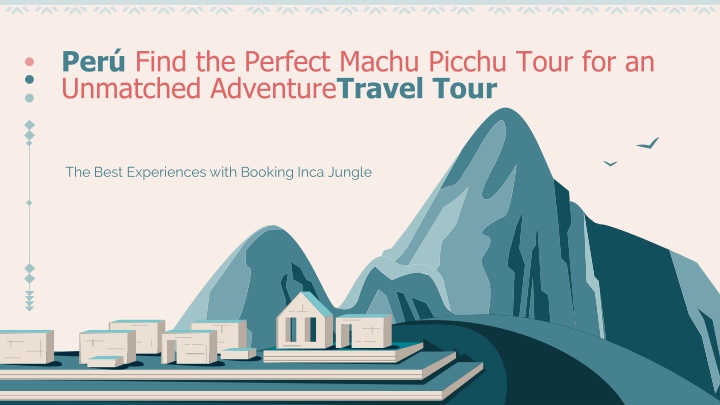 per find the perfect machu picchu tour